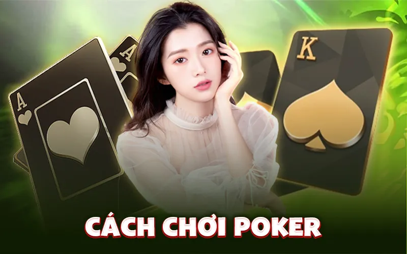 cách chơi poker