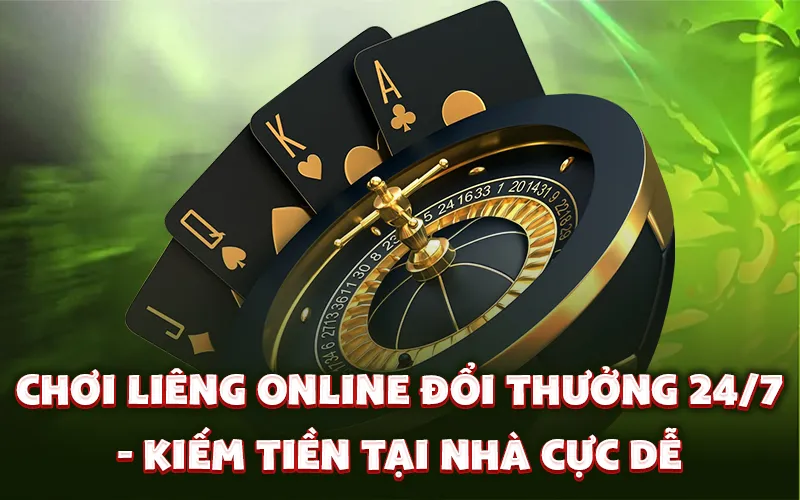 Chơi liêng online đổi thưởng 24/7 - Kiếm tiền tại nhà cực dễ
