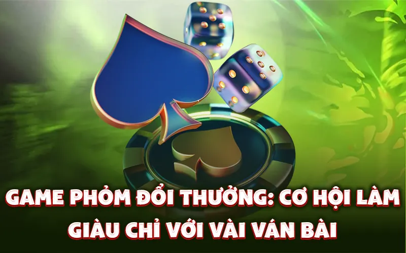 Game phỏm đổi thưởng