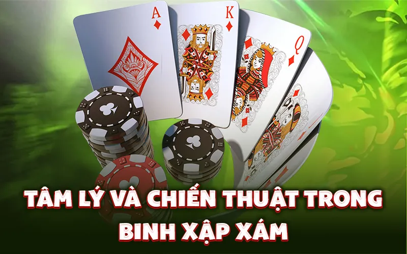Tâm lý và chiến thuật trong binh xập xám